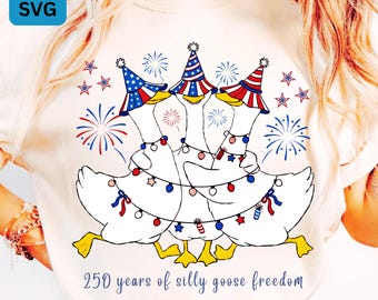 250 Years of Silly Goose Freedom PNG SVG | Funny Patriotic Goose 4th July Shirt Design USA Independence Clipart