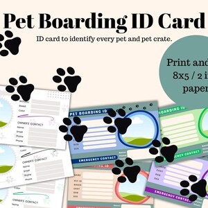 May include: Pet boarding ID cards with paw prints and the text "Pet Boarding ID Card". The cards have space for pet ID, owner contact, and emergency contact information. The design includes a circular space for a pet photo and the text "Print and fill 8x5 / 2 in 1 paper".