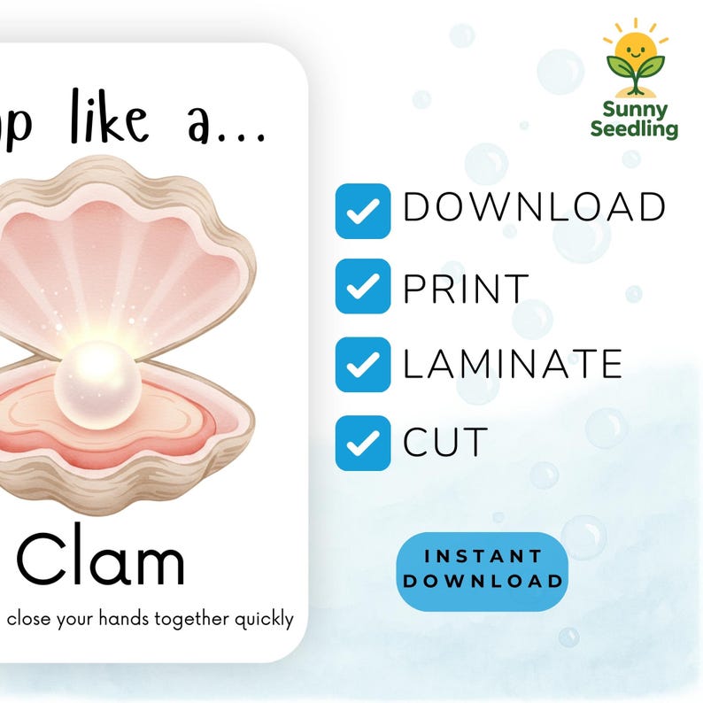May include: A digital download featuring a watercolor illustration of a clam with a pearl inside. The image includes the text "Clam" and instructions to "close your hands together quickly." Additional text includes "Download, Print, Laminate, Cut" and "Instant Download."