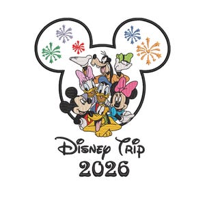 May include: Embroidered design featuring Mickey Mouse, Minnie Mouse, Donald Duck, Daisy Duck, Goofy, and Pluto. The design is in the shape of Mickey Mouse ears, with fireworks and the text "Disney Trip 2026" below the characters.