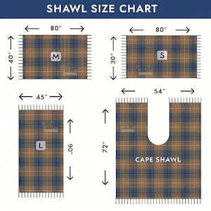May include: A shawl size chart with four different plaid shawl styles. The chart includes measurements in inches for each shawl: 80" x 40" (M), 80" x 30" (S), 45" x 90" (L), and a cape shawl 54" x 72". The text "SHAWL SIZE CHART" is at the top.