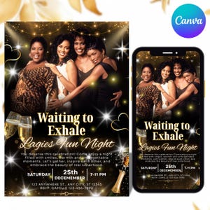 May include: A digital invitation for a Ladies Fun Night, featuring a photo of four women. The invitation includes the text "Waiting to Exhale" and event details: Saturday, December 25th, 7-11 PM, and RSVP information.