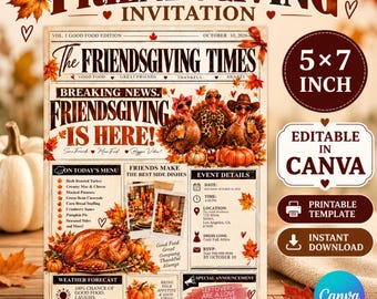 May include: A 5x7 inch Friendsgiving invitation template featuring a newspaper-style layout titled The Friendsgiving Times. The design includes illustrations of three turkeys, autumn leaves, a roasted turkey, and text fields for event details.