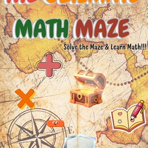 以下が含まれることがあります： 地図を背景にした「The Ultimate Math Maze」というタイトルのカラフルな教育ポスター。ポスターには、数学の記号、宝箱、テキスト「Solve the Maze & Learn Math!!!」が描かれています。デザインにはコンパスとシールドが含まれています。