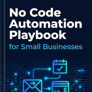 Può includere: Copertina di un libro con il titolo "No Code Automation Playbook for Small Businesses" in bianco. La copertina presenta uno sfondo blu scuro con un design a circuito stampato e icone turchesi che rappresentano e-mail, calendario e pagamento.