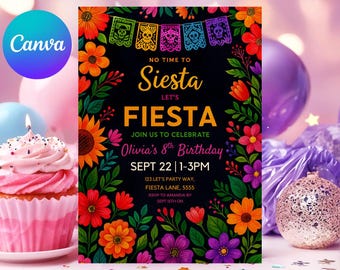 Könnte beinhalten: Eine lebendige Einladung zu Olivias 8. Geburtstagsparty mit schwarzem Hintergrund und farbenfrohen floralen und Totenkopf-Banner-Akzenten. Der Text lautet "No Time to Siesta, Let's Fiesta" mit Veranstaltungsdetails. Ein Cupcake und Luftballons im Hintergrund.