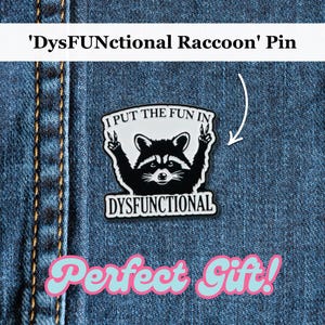 I Put Fun in DysFUNctional Raccoon Funny Enamel Pin | Raccoon Lovers Pin Badge, Brooch Gift | Cute Raccoon Gift | Animal Lover Button Pin