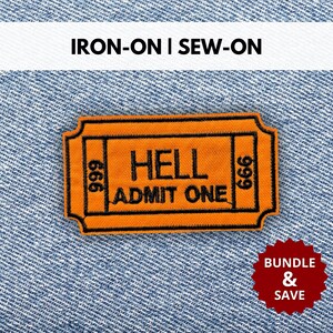 Hell Admit One Patch | Iron-On/Sew-On 666 Ticket Sarcastic Quote Embroidered Patch | Ironic Sarcasm Patch | Gift for Dark Humor Lovers