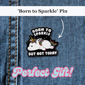 Born To Sparkle Enamel Pin | Unicorn Lovers Mental Health Pin Badge, Brooch Gift | Cute Unicorn Funny Gift | Animal Lover Button Pin Badge