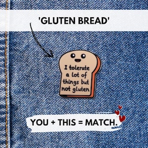 I Tolerate a Lot of Things But Not Gluten Enamel Pin | Gift For Celiacs Pin Badge, Brooch Gift | Birthday Toast |  Bread Pun |  I Loaf You