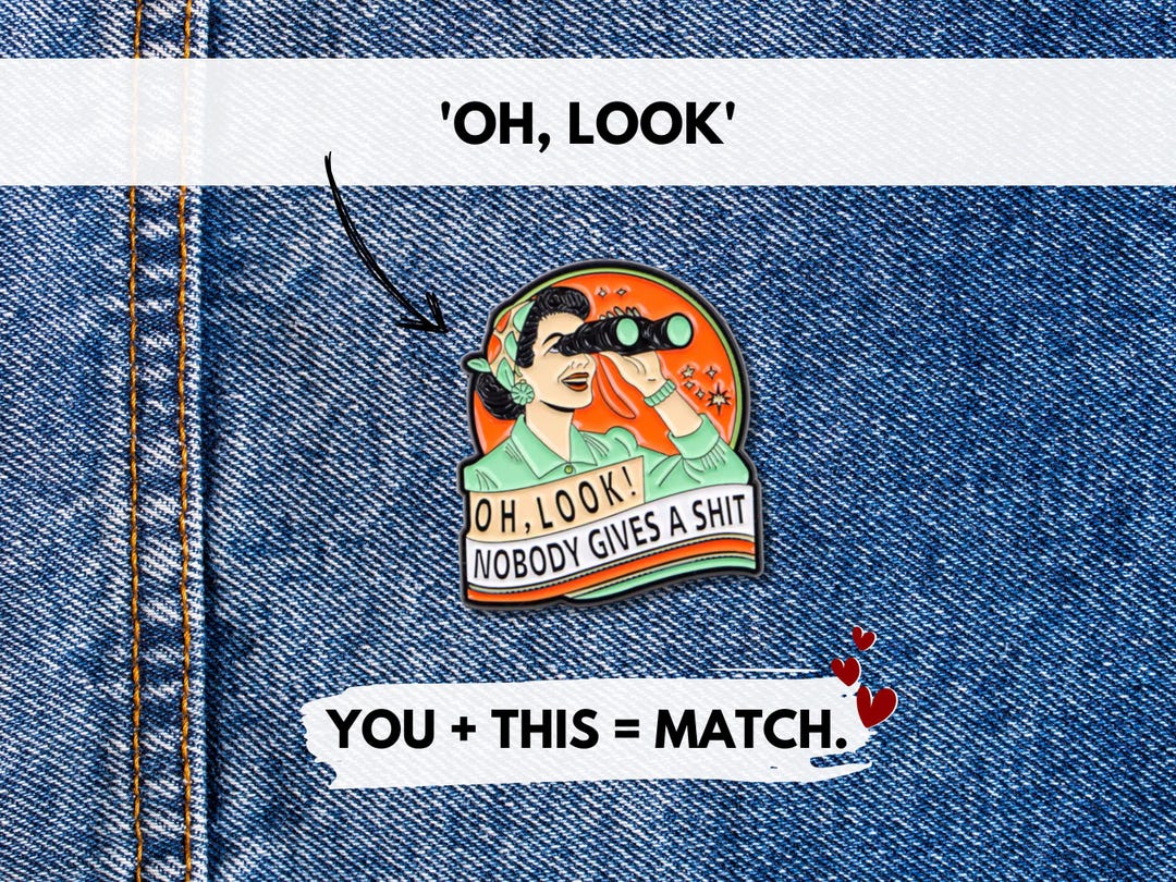 Oh, Look, Nobody Gives a Shit Enamel Pin, Funny Sarcastic Pin Badge ...
