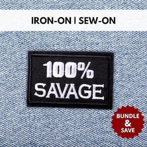Écusson 100 % sauvage | Patch brodé citation sarcastique drôle à thermocoller/à coudre | Écusson ironique audacieux sarcasme | Cadeau pour les amateurs d'humour noir