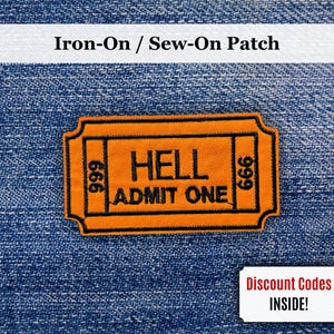 Hell Admit One Patch | Iron-On/Sew-On 666 Ticket Sarcastic Quote Embroidered Patch | Ironic Sarcasm Patch | Gift for Dark Humor Lovers