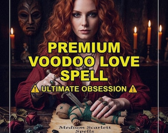 PREMIUM VOODOO LOVE Spell for Stubborn Target - Return Ex Back, Powerful Attraction Obsession Spell, Fast Results Strong Love Magic Ritual