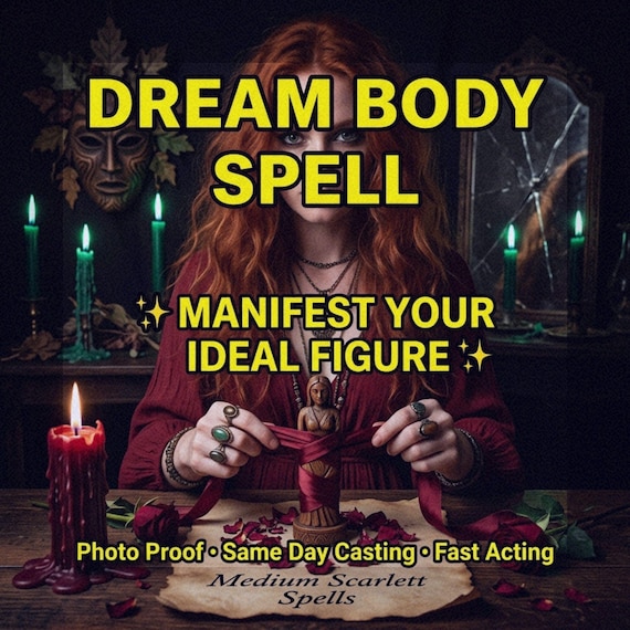 Dream Body Spell - Manifest Your Ideal Beauty - Body Transformation - Lose Weight - Burn Fat - Muscle & Weight Loss Spell, Same Day Casting
