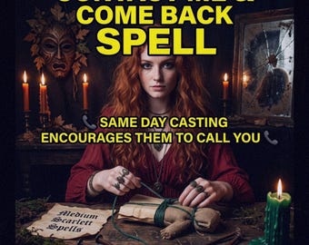 May include: An image with the text "CONTACT ME & COME BACK SPELL". A woman with red hair is working with a doll. The text "SAME DAY CASTING ENCOURAGES THEM TO CALL YOU" is also present. Candles and a mirror are in the background.