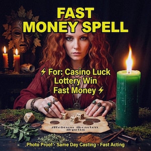 May include: An image featuring a woman with red hair, surrounded by candles and dice. The text "FAST MONEY SPELL" is prominently displayed. Additional text includes "For: Casino Luck, Lottery Win, Fast Money."
