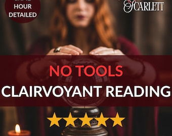 No Tools Clairvoyant Reading, Pure Psychic Channeling, Direct Spirit Message, In-Depth Insight on Any Question, Same Day