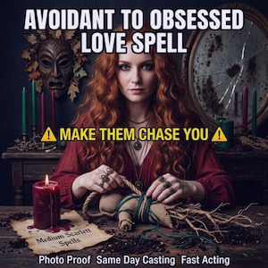 May include: An image featuring a woman with red hair, surrounded by candles and a mirror. Text reads "AVOIDANT TO OBSESSED LOVE SPELL" and "MAKE THEM CHASE YOU." A doll is being tied with twine, and a scroll says "Medium Scarlett Spells."