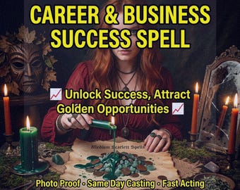 May include: An image promoting a career and business success spell. The text reads "CAREER & BUSINESS SUCCESS SPELL" and "Unlock Success, Attract Golden Opportunities." A person is pouring green liquid over coins and candles are lit.