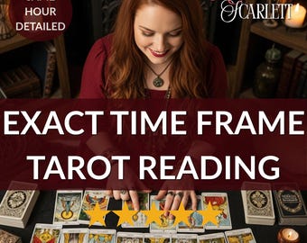 Exact Time Frame Reading, When Will It Happen? Detailed Tarot Prediction, Same Day Timing Reading for Love, Career, Events