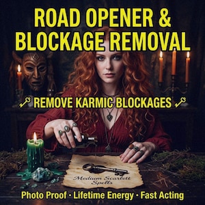 以下が含まれることがあります： 「ROAD OPENER & BLOCKAGE REMOVAL」と「REMOVE KARMIC BLOCKAGES」のテキストが表示された画像。赤毛の女性が鍵に液体を注いでいます。「Medium Scarlett Spells」のテキストも表示されています。