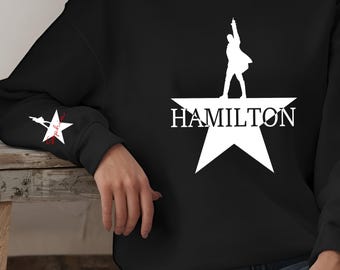 Custom Hamilton Sweatshirt, Personalized Hamilton Musical Hoodie, Alexander Hamilton Merch