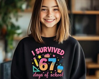 I Survived 67 Days of School Sweatshirt, Teacher Hoodie