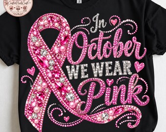 In October We Wear Pink PNG, Breast Cancer Awareness PNG, Pink Ribbon PNG, Rhinestone Cancer Fighter, Digital Download