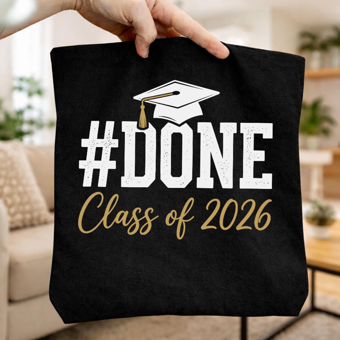 DONE Class of 2026 PNG, Graduation Hashtag Design, Senior Graduation ...