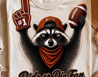 Ride or Die Fan PNG, Football Fan PNG, Raccoon png, Football Shirt PNG, Digital Download