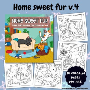 Home Sweet Fur Vol.4 – 10 Funny and Cute Cat Coloring Pages for Adults and Teens | Cozy Scenes PDF, Stress Relief, Cat Lover Gift