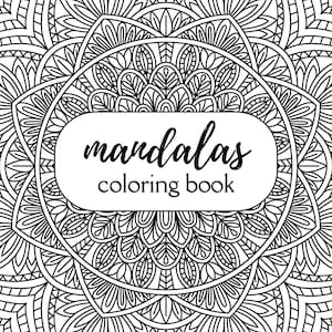 Mandala Coloring Book | 33 Pages | Relaxing Stress Relief Coloring | Mindfulness Activity for Adults & Teens | Digital Download PDF
