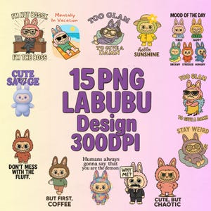 15 Labubu Design PNG Bundle, Kawaii Cute Digital Download, Labubu Clipart PNG, Cute Labubu Cricut Print, Instant Download Cartoon Character