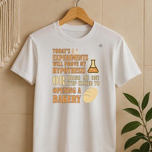 Scientific Bakery Dreams Unisex Softstyle T-Shirt, Science Experiment Tee, Hypothesis Shirt, Opening a Bakery Gift, Funny Science Shirt