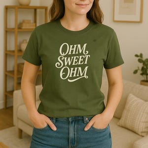 Ohm Sweet Ohm Unisex Tee Shirt, Engineer Gift, Electrical Engineering Shirt, Engineer Graduation Gift, Science Lover Shirt