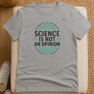 Science is not an opinion Unisex Softstyle T-Shirt - Educator Gift, Science Lover Shirt, Sarcasm Tee, STEM Teacher Apparel, Geek Clothing
