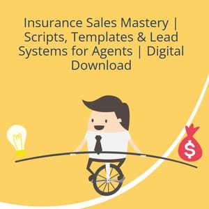 May include: Illustration of a cartoon businessman on a unicycle balancing on a tightrope. The image includes a lightbulb and a money bag with a dollar sign. Text reads "Insurance Sales Mastery | Scripts, Templates & Lead Systems for Agents | Digital Download."