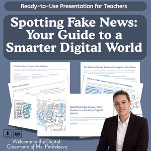 May include: A presentation titled "Spotting Fake News: Your Guide to a Smarter Digital World" for teachers. The presentation includes text, illustrations, and a photo of a woman in a blazer. The presentation is designed to help students, teachers, and parents build critical thinking skills.