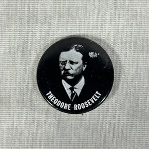 Theodore Roosevelt Presidential Campaign Button Reproduction Pin Vintage 1 1/2&quot;