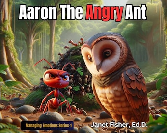 Aaron The Angry Ant: Children's Book About Calming Strategies