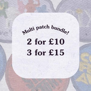 May include: A white square card with rounded corners featuring dark purple text that reads Multi patch bundle! 2 for £10 3 for £15. The card is layered over a background of various circular embroidered patches in shades of red, blue, and grey.