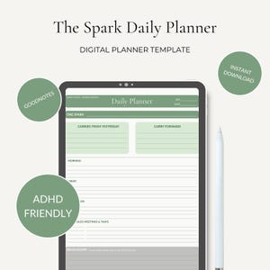May include: A digital daily planner template displayed on a tablet. The planner has a green and white design with sections for tasks and notes. Text on the image includes "The Spark Daily Planner," "Digital Planner Template," "Goodnotes," "ADHD Friendly," and "Instant Download."