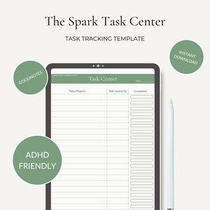 May include: A digital task tracking template on a tablet, featuring the text "The Spark Task Center" and "Task Tracking Template." The screen displays a task list with sections for tasks, launch pages, and completion status. Includes "Goodnotes," "ADHD Friendly," and "Instant Download" labels.