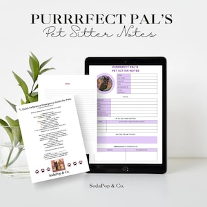 May include: A tablet and two sheets of paper with pet care information. The tablet displays a "Purrrfect Pal's Pet Sitter Notes" template with sections for pet details and notes. One paper is a "Quick Reference Emergency Guide for Pets". The other is a blank notes page.
