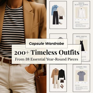 以下が含まれることがあります： カプセルワードローブのコンセプトを紹介するファッションに焦点を当てた画像。白いボタンダウンシャツ、ミディドレス、ストライプTシャツなど、さまざまな衣類アイテムが特徴です。テキストオーバーレイには「Capsule Wardrobe」と「200+ Timeless Outfits」と書かれています。