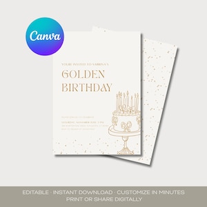 May include: A cream-colored birthday invitation with gold text and a cake illustration. The text reads "Golden Birthday" and includes event details. The Canva logo is in the upper left corner.