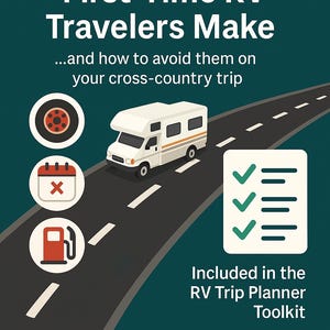 May include: An infographic with the title "Top 10 Mistakes First-Time RV Travelers Make." It features a white RV on a road, along with icons of a tire, a calendar, and a gas pump. The text encourages smart planning and stress-free travel.