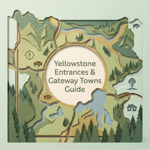 Könnte beinhalten: Ein mehrschichtiges Papierkunstwerk mit einer Karte des Yellowstone-Nationalparks. Der Reiseführer enthält den Text "Yellowstone Entrances & Gateway Towns Guide" in einem zentralen Kreis. Die Karte verwendet Grün-, Braun- und Beigetöne mit Büffel- und Baumillustrationen.