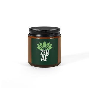 Zen AF Scented Soy Candle - Relaxing Home Decor, Self-Care Gift, Mindfulness Enhancer, Aromatherapy Candles, Wellness Gift